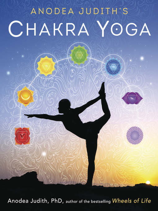 Title details for Anodea Judith's Chakra Yoga by Anodea Judith - Available